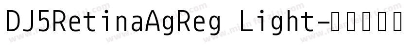 DJ5RetinaAgReg Light字体转换